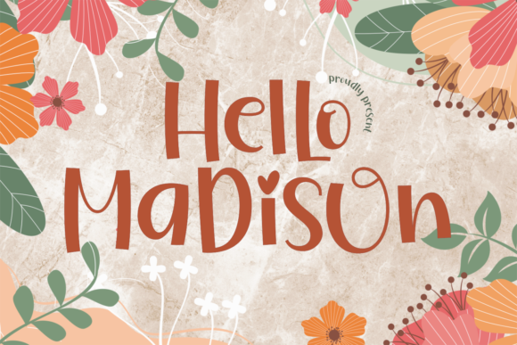 Hello Madison: A Display Font That Makes Your Campaigns Instantly Recognizable