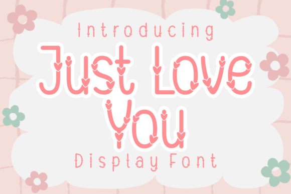 Just Love You: A Display Font That Adds Heart to Brand Identity