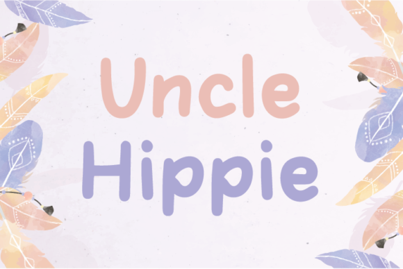Uncle Hippie: A Warm, Unhurried Display Font